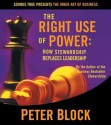 The Right Use of Power - Peter Block