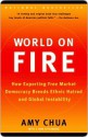 World on Fire World on Fire World on Fire - Amy Chua