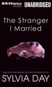 The Stranger I Married - Sylvia Day