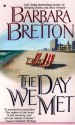 The Day We Met - Barbara Bretton