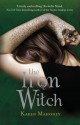 The Iron Witch (The Iron Witch Saga) - Karen Mahoney