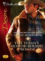 The Texan's Honor-Bound Promise (A Piece of Texas) (Silhouette Desire #1750) - Peggy Moreland