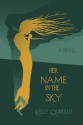 Her Name in the Sky - Kelly Quindlen