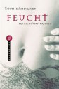 Feucht. Erotische Verführungen. - Sophie Andresky