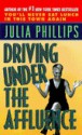 Driving Under the Affluence - Julia Phillips