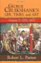 George Cruikshank's Life, Times, and Art: 001 (George Cruikshank's Life, Times & Art) - Robert L. Patten