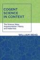 Cogent Science in Context: The Science Wars, Argumentation Theory, and Habermas - William Rehg