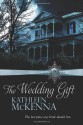 The Wedding Gift - Kathleen McKenna