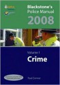 Blackstone's Police Manual Volume 1: Crime 2008 (Blackstone's Police Manuals) - Paul Connor