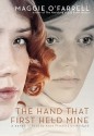 The Hand That First Held Mine - Maggie O'Farrell, Maggie O' Farrell