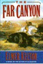 Far Canyon, The - Elmer Kelton