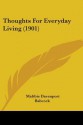 Thoughts for Everyday Living (1901) - Maltbie Davenport Babcock