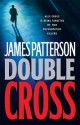 Double Cross - James Patterson