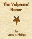 The Vulpirans' Honor - Laura Jo Phillips