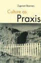 Culture as Praxis - Zygmunt Bauman