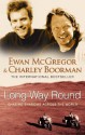 Long Way Round - Ewan McGregor, Charley Boorman