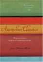 Australian Classics: 50 Great Writers And Their Celebrated Works - Jane Gleeson-White