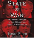 State of War: The Secret History of the CIA and the Bush Administration - James Risen