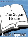 The Sugar House - Laura Lippman