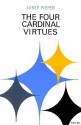 The Four Cardinal Virtues - Josef Pieper