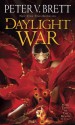 The Daylight War - Peter V. Brett