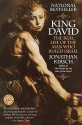 King David: The Real Life of the Man Who Ruled Israel (Ballantine Reader's Circle) - Jonathan Kirsch