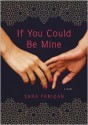 If You Could Be Mine: A Novel - Sara Farizan