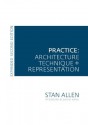 Practice: Architecture, Technique and Representation - Stan Allen