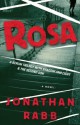 Rosa: A Berlin Trilogy - Jonathan Rabb