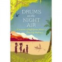 Drums on the Night Air: A Woman's Flight from Africa's Heart of Darkness - Veronica Cecil