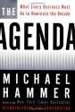 The Agenda: What Every Business Must Do to Dominate the Decade - Michael Hammer