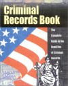 Criminal Records Book: The Complete Guide to the Legal Use of Criminal Records - Derek Hinton, Michael L. Sankey, Peter J. Weber