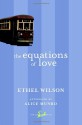 The Equations of Love - Ethel Wilson, Alice Munro