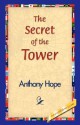 The Secret of the Tower - Anthony Hope