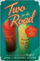 Two for the Road: Our Love Affair with American Food - Jane Stern, Michael Stern