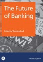 The Future of Banking - Thorsten Beck