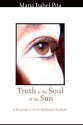 Truth is the Soul of the Sun - A Biographical Novel of Hatshepsut-Maatkare - Maria Isabel Pita