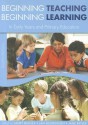 Beginning Teaching, Beginning Learning: In Early Years and Primary Education - Janet Moyles, Jan Georgeson, Jane Payler