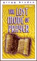 The Lost Mode of Prayer - Gregg Braden