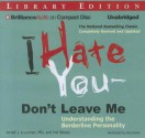 I Hate You--Don't Leave Me: Understanding the Borderline Personality - Jerold J. Kreisman, Hal Straus, Mel Foster