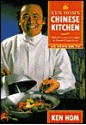 Ken Hom's Chinese Kitchen: With a Consumer's Guide to Essential Ingredients - Ken Hom