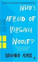 Who's Afraid of Virginia Woolf? - Edward Albee