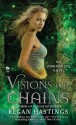 Visions of Chains - Regan Hastings