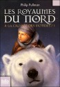 Les royaumes du nord (À la croisée des mondes, #1) - Philip Pullman, Jean Esch