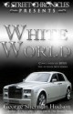 White World (G Street Chronicles Presents) - George Sherman Hudson