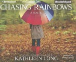 Chasing Rainbows - Kathleen Long