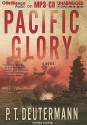 Pacific Glory - P.T. Deutermann