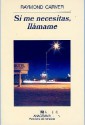 Si me necesitas, llamame (Panorama de Narrativas) (Panorama de Narrativas) - Raymond Carver