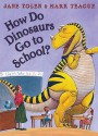 How Do Dinosaurs Go to School? - Jane Yolen