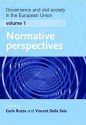 Governance and Civil Society in the European Union, Vol. 1: Normative Perspectives - Vincent Della Sala, Carlo Ruzza